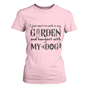 Gardener Dog Lover Gift T Shirt For Women I Just Want To Garden And Hangout With My Dog TS12 Light Pink Print Your Wear