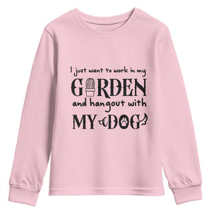 Gardener Dog Lover Gift Youth Sweatshirt I Just Want To Garden And Hangout With My Dog TS12 Light Pink Print Your Wear