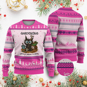 Gardening Because Murder Is Wrong Ugly Christmas Sweater Funny Black Cat Gardener Gift TS12 Hot Pink Print Your Wear