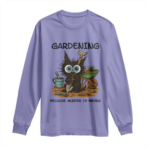 Gardening Because Murder Is Wrong Long Sleeve Shirt Funny Black Cat Gardener Gift TS12 Violet Print Your Wear