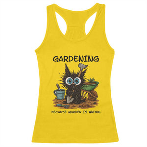 Gardening Because Murder Is Wrong Racerback Tank Top Funny Black Cat Gardener Gift TS12 Daisy Print Your Wear