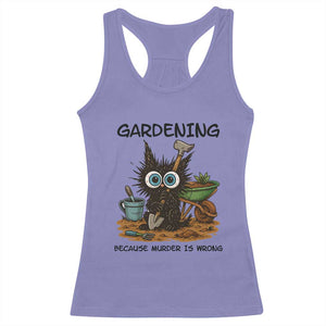 Gardening Because Murder Is Wrong Racerback Tank Top Funny Black Cat Gardener Gift TS12 Violet Print Your Wear
