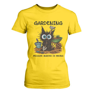 Gardening Because Murder Is Wrong T Shirt For Women Funny Black Cat Gardener Gift TS12 Daisy Print Your Wear