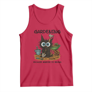 Gardening Because Murder Is Wrong Tank Top Funny Black Cat Gardener Gift TS12 Red Print Your Wear