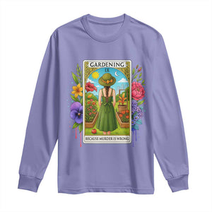 Funny Gardening Because Murder Is Wrong Long Sleeve Shirt Garden Girl Floral Tarot Graphic TS12 Violet Print Your Wear