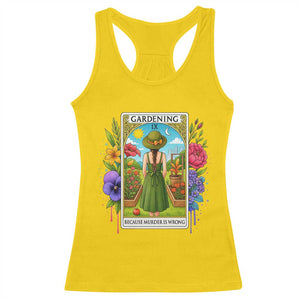 Funny Gardening Because Murder Is Wrong Racerback Tank Top Garden Girl Floral Tarot Graphic TS12 Daisy Print Your Wear