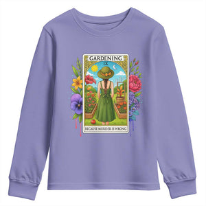 Funny Gardening Because Murder Is Wrong Youth Sweatshirt Garden Girl Floral Tarot Graphic TS12 Violet Print Your Wear