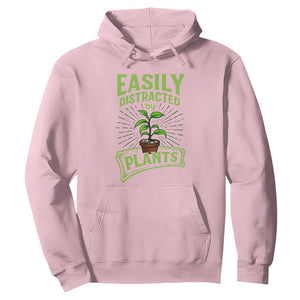 Easily Distracted By Plants Hoodie Funny Gardening Lover Gift TS12 Light Pink Print Your Wear