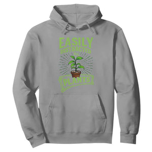 Easily Distracted By Plants Hoodie Funny Gardening Lover Gift TS12 Sport Gray Print Your Wear