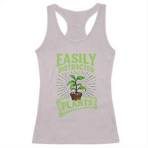 Easily Distracted By Plants Racerback Tank Top Funny Gardening Lover Gift TS12 Ice Gray Print Your Wear