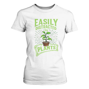 Easily Distracted By Plants T Shirt For Women Funny Gardening Lover Gift TS12 White Print Your Wear