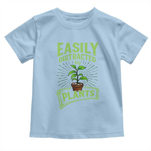 Easily Distracted By Plants Toddler T Shirt Funny Gardening Lover Gift TS12 Light Blue Print Your Wear