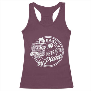 Easily Distracted By Plants Skeleton Racerback Tank Top Funny Gardener Plant Lover TS12 Maroon Print Your Wear