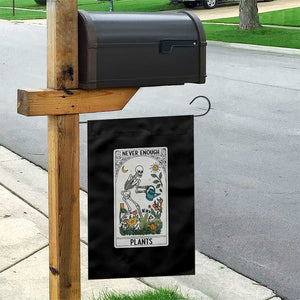 Funny Never Enough Plants Gardening Skeleton Garden Flag Plant Lover Gift Tarot Card Graphic TS12 Print Your Wear