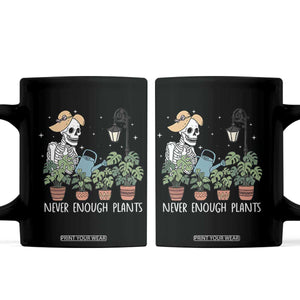 Skeleton Monstera Lover Coffee Mug Never Enough Plants TS12 Black Print Your Wear