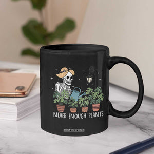 Skeleton Monstera Lover Coffee Mug Never Enough Plants TS12 Print Your Wear