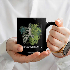 Monstera Plant Body Skeleton Coffee Mug Never Enough Plants TS12 Print Your Wear
