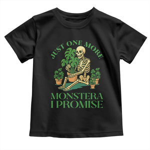 Just One More Monstera Toddler T Shirt Skeleton Plant Lover Gift TS12 Black Print Your Wear