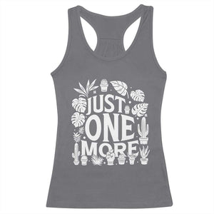 Plant Lover Humor Racerback Tank Top Just One More TS12 Charcoal Print Your Wear