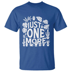 Plant Lover Humor T Shirt Just One More TS12 Royal Blue Print Your Wear