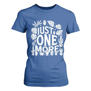 Plant Lover Humor T Shirt For Women Just One More TS12 Royal Blue Print Your Wear