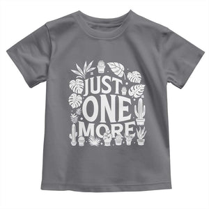 Plant Lover Humor Toddler T Shirt Just One More TS12 Charcoal Print Your Wear