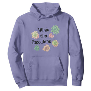 Succulent Lover Gift Hoodie What The Fucculent TS12 Violet Print Your Wear