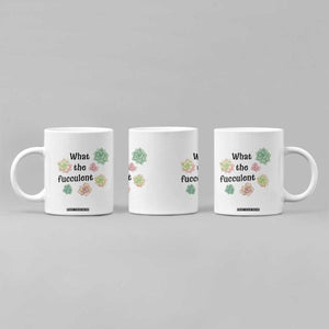 Succulent Lover Gift Coffee Mug What The Fucculent TS12 Print Your Wear