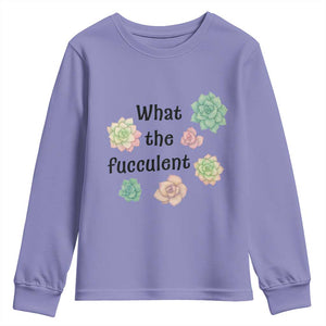 Succulent Lover Gift Youth Sweatshirt What The Fucculent TS12 Violet Print Your Wear