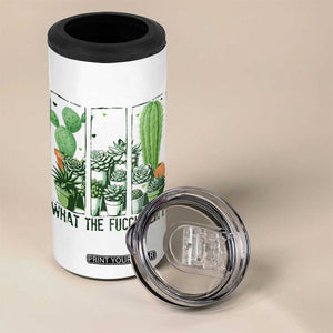 Funny Cactus Plant Lover 4 in 1 Can Cooler Tumbler What The Fucculent TS12 Print Your Wear
