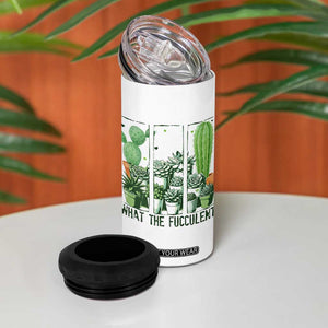 Funny Cactus Plant Lover 4 in 1 Can Cooler Tumbler What The Fucculent TS12 Print Your Wear