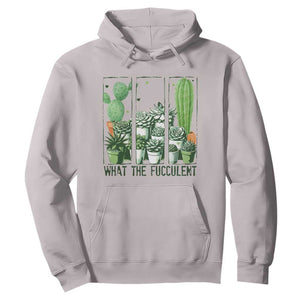 Funny Cactus Plant Lover Hoodie What The Fucculent TS12 Ice Gray Print Your Wear