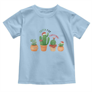 Funny Succulent Plant Lover Gift Toddler T Shirt Succa For Christmas TS12 Light Blue Print Your Wear