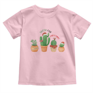 Funny Succulent Plant Lover Gift Toddler T Shirt Succa For Christmas TS12 Light Pink Print Your Wear