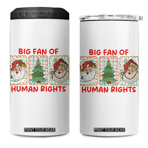 Big Fan Of Human Rights And Equality 4 in 1 Can Cooler Tumbler Xmas Activism Gift TS12 One Size: 16 oz White Print Your Wear