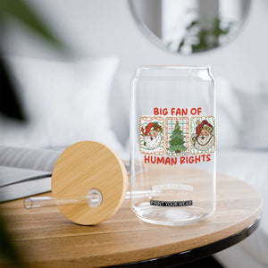 Big Fan Of Human Rights And Equality Glass Can Xmas Activism Gift TS12 Print Your Wear