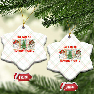 Big Fan Of Human Rights And Equality Ceramic Ornament Xmas Activism Gift TS12 Print Your Wear