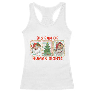 Big Fan Of Human Rights And Equality Racerback Tank Top Xmas Activism Gift TS12 White Print Your Wear