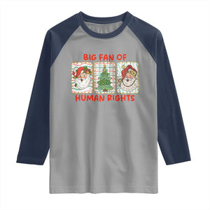 Big Fan Of Human Rights And Equality Raglan Shirt Xmas Activism Gift TS12 Sport Gray Navy Print Your Wear