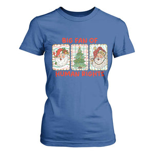 Big Fan Of Human Rights And Equality T Shirt For Women Xmas Activism Gift TS12 Royal Blue Print Your Wear