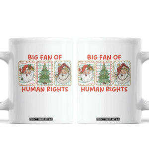 Big Fan Of Human Rights And Equality Coffee Mug Xmas Activism Gift TS12 White Print Your Wear