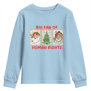 Big Fan Of Human Rights And Equality Youth Sweatshirt Xmas Activism Gift TS12 Light Blue Print Your Wear