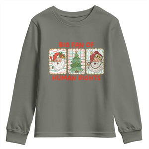 Big Fan Of Human Rights And Equality Youth Sweatshirt Xmas Activism Gift TS12 Military Green Print Your Wear