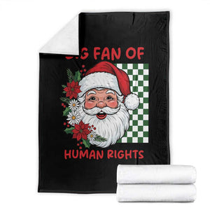 Christmas Cute Santa Big Fan Of Human Rights Gift Throw Blanket TS12 Black Print Your Wear
