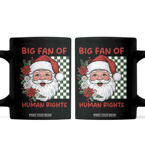 Christmas Cute Santa Big Fan Of Human Rights Gift Coffee Mug TS12 Black Print Your Wear