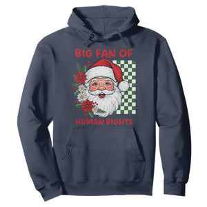 Christmas Cute Santa Big Fan Of Human Rights Gift Hoodie TS12 Navy Print Your Wear
