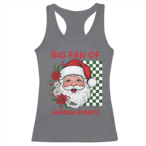 Christmas Cute Santa Big Fan Of Human Rights Gift Racerback Tank Top TS12 Charcoal Print Your Wear