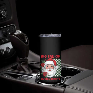 Christmas Cute Santa Big Fan Of Human Rights Gift Skinny Tumbler - Print Your Wear