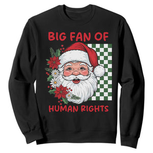 Christmas Cute Santa Big Fan Of Human Rights Gift Sweatshirt - Print Your Wear