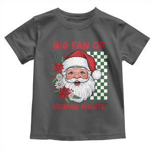 Christmas Cute Santa Big Fan Of Human Rights Gift Toddler T Shirt TS12 Dark Heather Print Your Wear